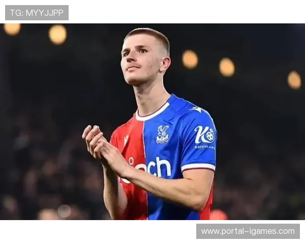 从青训营到一线队：水晶宫年轻球员在多线作战中成长